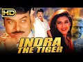 Lagu Indra The Tiger (इंद्रा द टाइगर) - Telugu Action Hindi Dubbed Movie | Chiranjeevi, Sonali Bendre