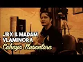 Download Lagu Jrx \u0026 Madam Vlaminora - Cahaya Nusantara | cover by Bonet Less