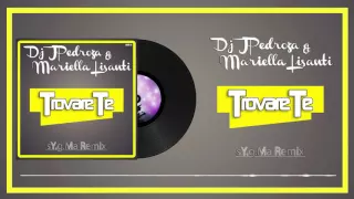 Download Dj JPedroza feat. Mariella Lisante - Trovare te (sY.g.Ma Remix) MP3