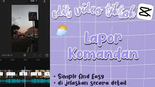 Download Cara Edit Video Tiktok dengan Lapor Komandan | Tutorial Capcut MP3