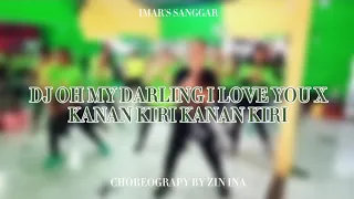 Download Dj oh my darling I love you x kanan kiri kanan kiri tik tok 🎶 ( Dj imut ) || ZUMBA || choreo imar's MP3