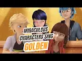 Lagu Miraculous characters sing GOLDEN ✨