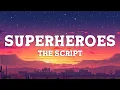 The Script - Superheroes (Lyrics)