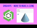 Onshape - How to Make a Cone