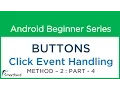 Android Tutorial Button Part - 4 Method