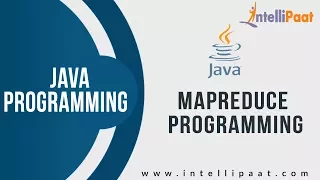 Java-Mapreduce Programming Java-Mapreduce Tutorial Online Java-Mapreduce Training