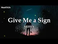 Download Lagu NEFFEX - Give Me a Sign [Lyrics]