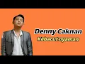 Download Lagu DENNY CAKNAN FEAT MIGGA SADEWA - KEBACUT NYAMAN |  LIRIK LAGU