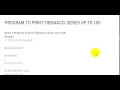 PROGRAM TO PRINT FIBONACCI SERIES UP TO 100