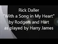 "With a Song in My Heart" from the movie - "Young Man With a Horn"