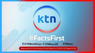 LIVE NOW KTN LIVE STREAM