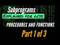 Subprograms - PROCEDURES and FUNCTIONS GCSE part 1 of 3