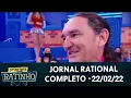 Download Lagu Programa do Ratinho - Completo | Programa do Ratinho (22/02/2022) [Trecho Não Exibido No YouTube]