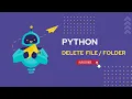 Python Delete File Folder - File handling session