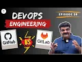 Episode-28 GitHub Vs GitLab Complete Git and Gitlab Tutorial