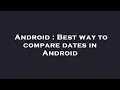 Android Best way to compare dates in Android