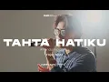 Download Lagu TAHTA HATIKU #PENDAMPINGMU - FAJAR NOOR | LIVE COVER ARTHUR XAVAEL