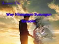 Download Lagu Way Hinapusan Susungun Karaoke