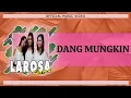 Download Lagu Larosa Sister - Dang Mungkin (Official Music Video)