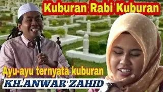 Download SUPER KOCAK...!!!...Ayu ayu kok Kuburan Versi KH Anwar Zahid MP3