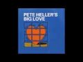 Pete Heller's Big Love ‎– Big Love (Eat Me Edit)