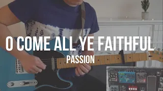 Download O Come All Ye Faithful (His Name Shall Be) | Passion | Lead Guitar MP3