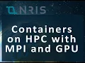 Day 4 Session 4 Containers on HPC with MPI and GPU