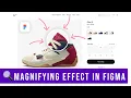 Build an Interactive Magnifying zoom effect in Figma