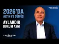 Lagu Durum Aylardır Aynı | 2026'da Altın ve Gümüş | Mehmet Aşçıoğlu | Tacirler Yatırım