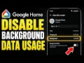 How to disable smart home app background data usage on Android - Full Guide