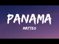 Download Lagu Matteo - Panama (Lyrics) (TikTok Remix)  | 1 Hour Version