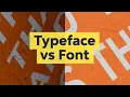 Typeface vs Font What is the Difference Between Them