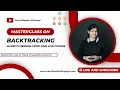 Masterclass on Backtracking In-Depth Tutorial from Paid Live Course