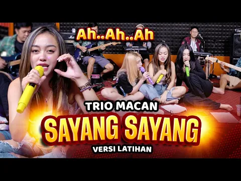 Download MP3 SAYANG SAYANG | AH AH AH | TRIO MACAN | #versilatihan