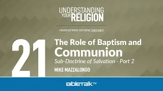 The Role of Baptism and Communion