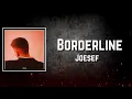Borderline Lyrics - Joesef