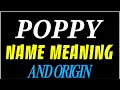 What does the name POPPY mean POPPY meaning in english Meaning of name POPPY