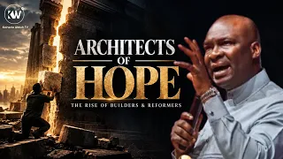 THE RISE OF BUILDERS & REFORMERS | ARCHITECTS OF HOPE PART 1 - Apostle Joshua Selman 