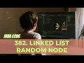 382 Linked List Random Node LeetCode Solution Java Detailed Explanation