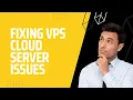 Troubleshooting VPS Cloud Server Issues - Raksmart VPS from 0 99 Cloud Server from 1 99