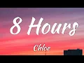 Download Lagu 8 Hours - Chloe (Lyrics + Vietsub)