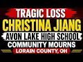Avon Lake High School Student Christina Jiang Dies ically Lorain County Community Mourns