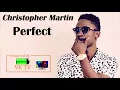 Download Lagu Christopher Martin - Perfect (Ed Sheeran Perfect Reggae Cover)