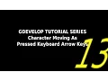 GDevelop Tutorial - Character Moving As Pressed Keyboard Arrow Keys