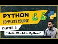 Python Course for Beginners - Chapter 1 Introduction Installation Hello World in Python Language