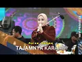 Download Lagu TAJAMNYA KARANG - ANISA RAHMA \