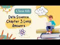 Class 8 Data Science Chapter 3 - Data Visualization Long Answers