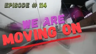 We Are Moving On, Wind over Water, Episode 114 #sailboatrefit #cruisingsailboat #classicsailboat