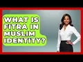 Download Lagu What Is Fitra In Muslim Identity? - Muslim Womens Lifestyle