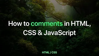 How to comments in HTML CSS JavaScript